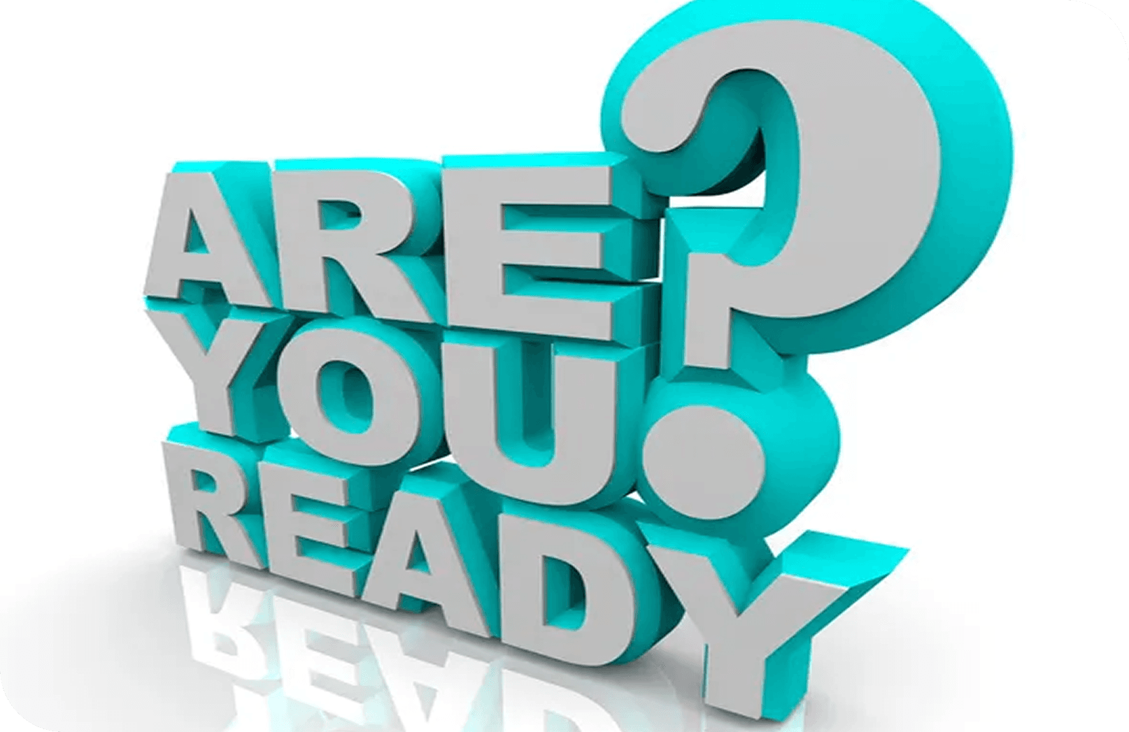 Are You Ready?